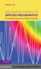 Image for Advanced topics in applied mathematics: for engineering and the physical sciences