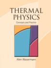 Image for Thermal physics: concepts and practice