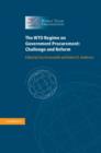 Image for The WTO regime on government procurement: challenge and reform