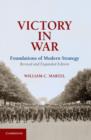 Image for Victory in war: foundations of modern strategy