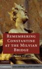Image for Remembering Constantine at the Milvian Bridge