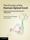 Image for The circuitry of the human spinal cord: spinal and corticospinal mechanisms of movement