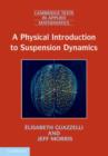 Image for A Physical Introduction to Suspension Dynamics