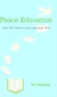 Image for Peace education: how we come to love and hate war