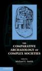 Image for The comparative archaeology of complex societies