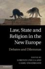 Image for Law, state and religion in the new Europe: debates and dilemmas