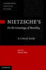 Image for Nietzsche&#39;s On the genealogy of morality: a critical guide