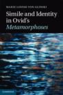 Image for Simile and identity in Ovid&#39;s Metamorphoses