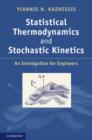 Image for Statistical thermodynamics and stochastic kinetics: an introduction for engineers