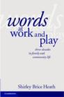Image for Words at work and play: three decades in family and community life