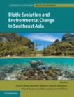 Image for Biotic evolution and environmental change in Southeast Asia