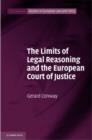 Image for The limits of legal reasoning and the European Court of Justice