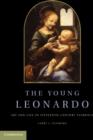 Image for The young Leonardo: art and life in fifteenth-century Florence