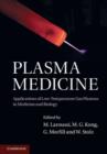 Image for Plasma medicine: applications of low-temperature gas plasmas in medicine and biology