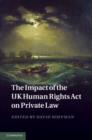 Image for The impact of the UK Human Rights Act on private law
