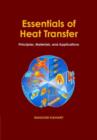 Image for Essentials of heat transfer: principles, materials, and applications