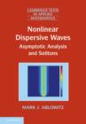 Image for Nonlinear dispersive waves: asymptotic analysis and solitons : 47