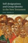 Image for Self-designations and group identity in the New Testament