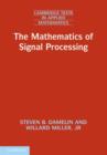 Image for The mathematics of signal processing