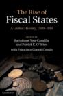 Image for The rise of fiscal states: a global history, 1500-1914