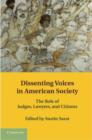 Image for Dissenting voices in American society: the role of judges, lawyers, and citizens