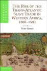 Image for The rise of the trans-Atlantic slave trade in western Africa, 1300-1589 : 118