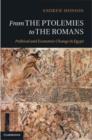 Image for From the Ptolemies to the Romans: political and economic change in Egypt