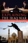 Image for Explaining the Iraq War: counterfactual theory, logic and evidence