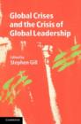 Image for Global crises and the crisis of global leadership