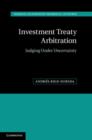Image for Investment treaty arbitration: judging under uncertainty : 20