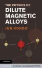 Image for The physics of dilute magnetic alloys