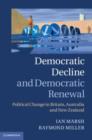 Image for Democratic decline and democratic renewal: political change in Britain, Australia and New Zealand