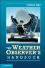 Image for The weather observer&#39;s handbook