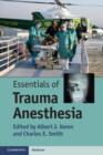 Image for Essentials of trauma anesthesia