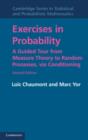 Image for Exercises in probability: a guided tour from measure theory to random processes, via conditioning : 35