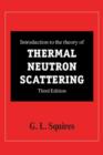 Image for Introduction to the theory of thermal neutron scattering