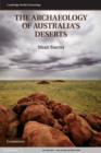 Image for The archaeology of Australia&#39;s deserts