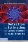 Image for Detection and estimation for communication and radar systems