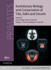 Image for Evolutionary biology and conservation of titis, sakis and uacaris