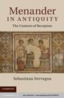 Image for Menander in antiquity: the contexts of reception