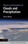 Image for Physics and dynamics of clouds and precipitation