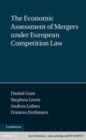 Image for The economic assessment of mergers under European competition law