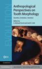 Image for Anthropological perspectives on tooth morphology: genetics, evolution, variation