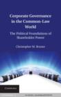 Image for Corporate governance in the common-law world: the political foundations of shareholder power