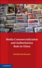 Image for Media commercialization and authoritarian rule in China