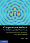 Image for Computational methods for electromagnetic phenomena: electrostatics in solvation, scattering, and electron transport