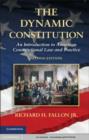 Image for The dynamic constitution: an introduction to American constitutional law and practice