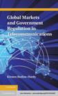 Image for Global markets and government regulation in telecommunications