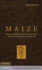 Image for Maize: origin, domestication, and its role in the development of culture