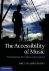 Image for The accessibility of music: participation, reception and contact